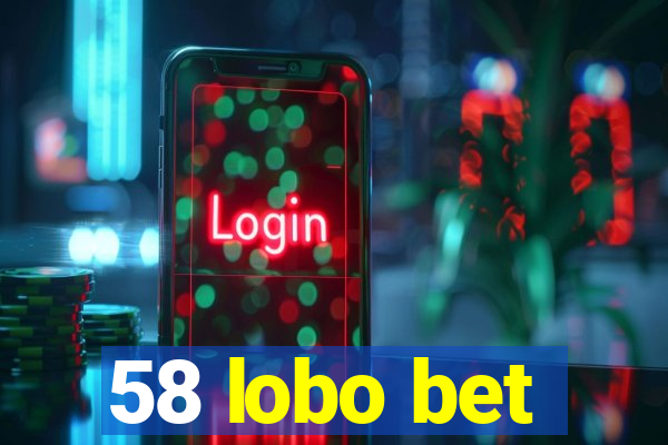 58 lobo bet